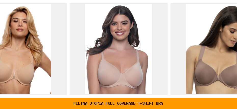 felina utopia full coverage t-shirt bra