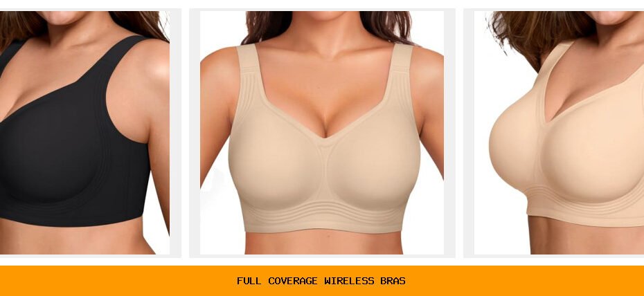 full coverage wireless bras