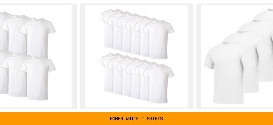 hanes white t shirts