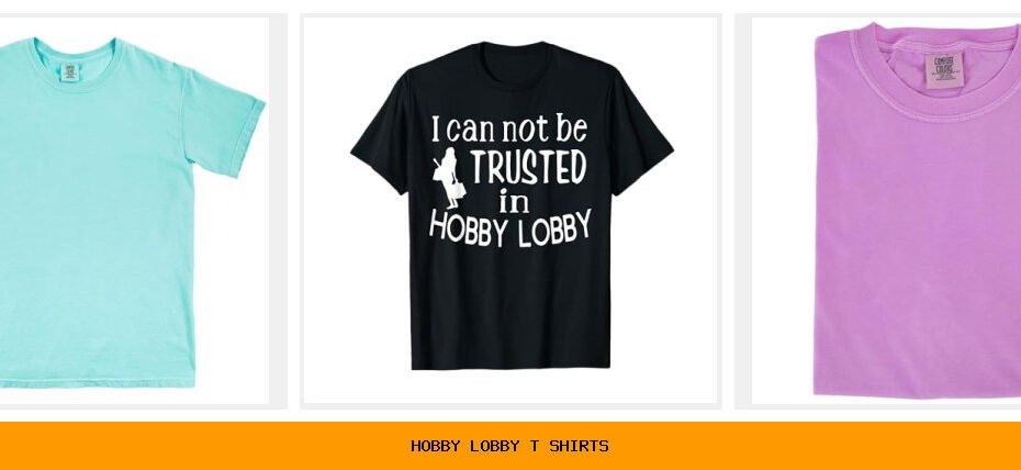 hobby lobby t shirts