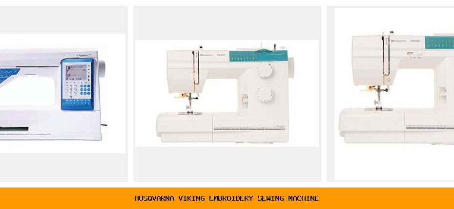 husqvarna viking embroidery sewing machine