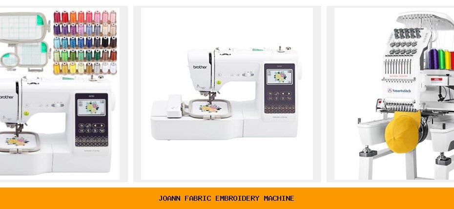 joann fabric embroidery machine