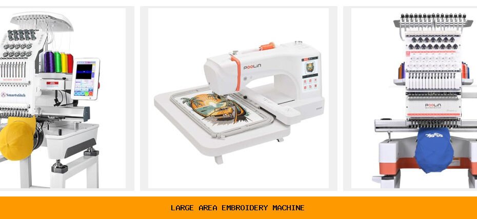large area embroidery machine