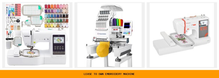 lease to own embroidery machine