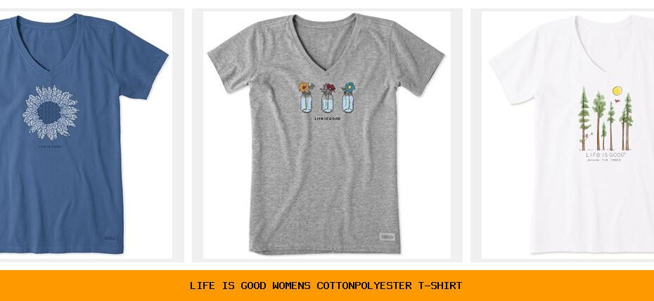 life is good women's cotton/polyester t-shirt