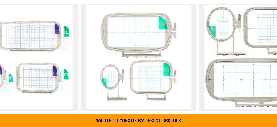 machine embroidery hoops brother