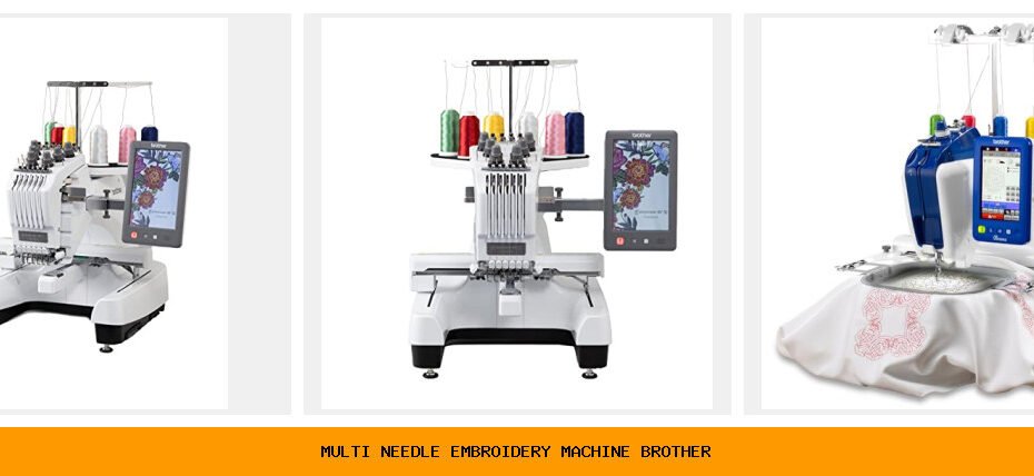 multi needle embroidery machine brother
