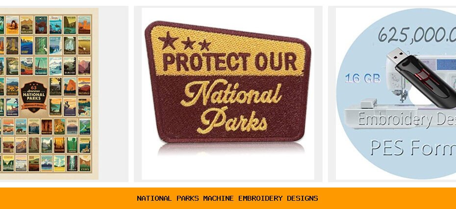 national parks machine embroidery designs