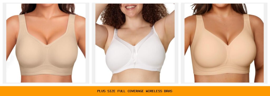 plus size full coverage wireless bras