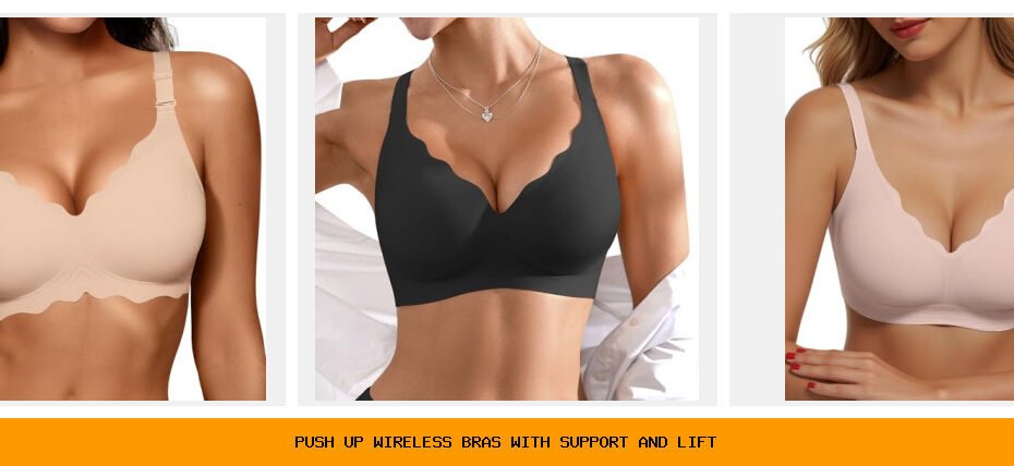 push up wireless bras with support and lift