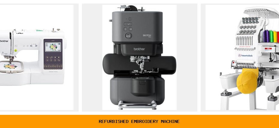 refurbished embroidery machine