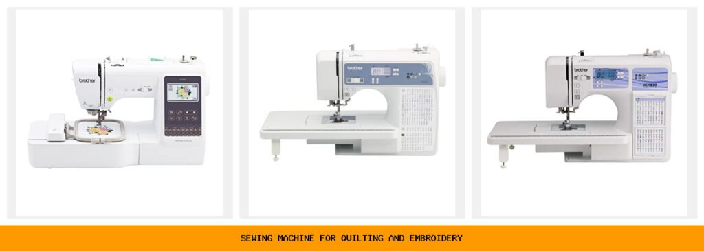 sewing machine for quilting and embroidery