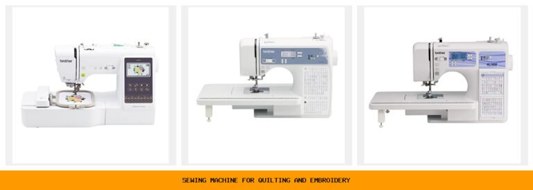 sewing machine for quilting and embroidery
