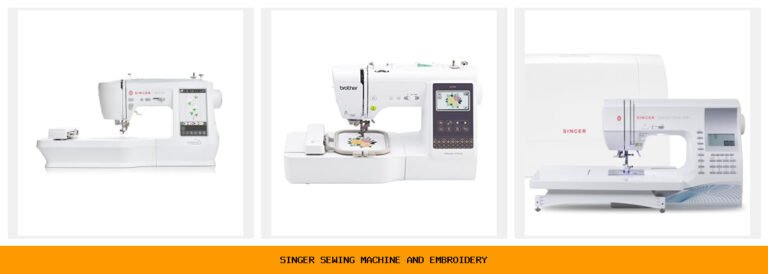 singer sewing machine and embroidery
