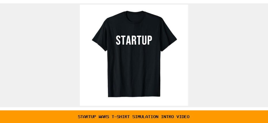 startup wars t-shirt simulation intro video