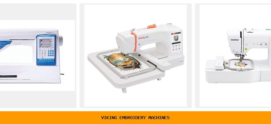 viking embroidery machines