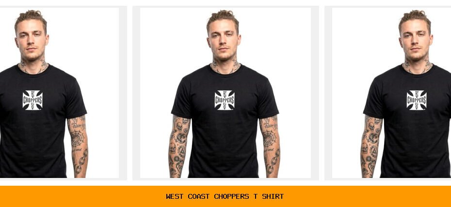 west coast choppers t shirt