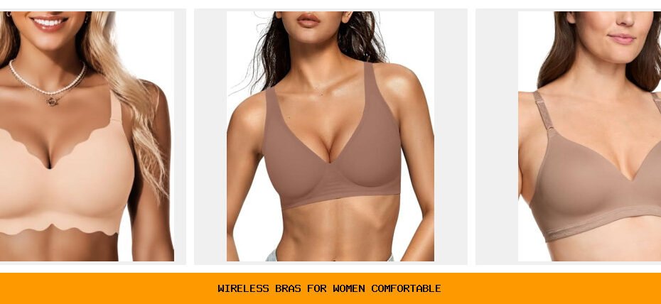 wireless bras for women comfortable