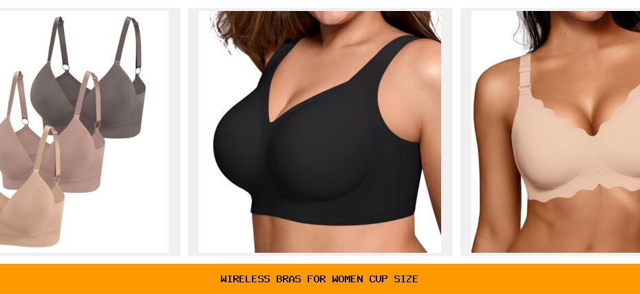 wireless bras for women cup size