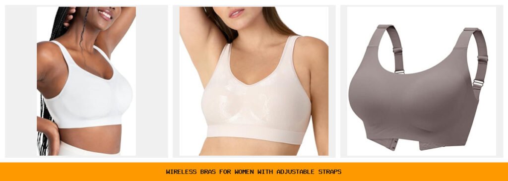 wireless bras for women with adjustable straps
