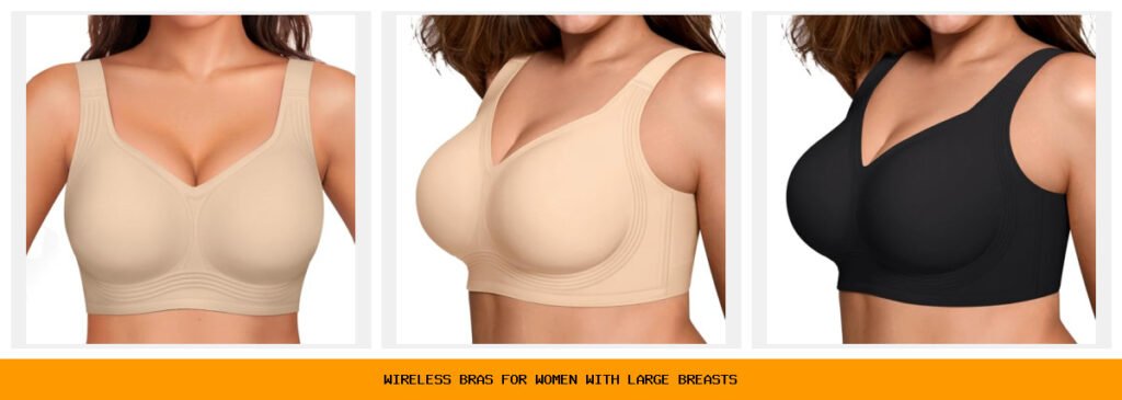 wireless bras for women with large breasts