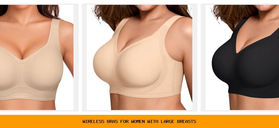 wireless bras for women with large breasts