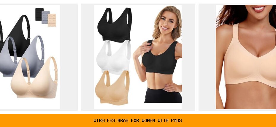wireless bras for women with pads